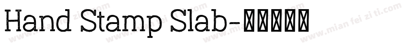 Hand Stamp Slab字体转换